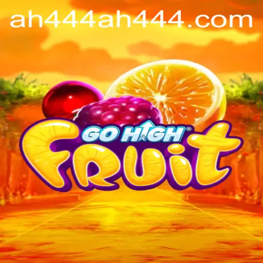 The Exciting World of GoHighFruit: A Comprehensive Exploration